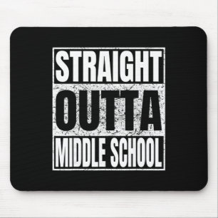 Straight Outta Middle School Funny Cl 2026 Graduat Mouse Mat