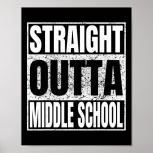 Straight Outta Middle School Funny Cl 2026 Graduat Poster