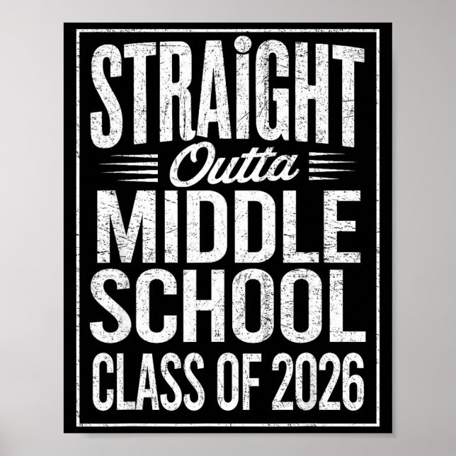 Straight outta middle school graduation class of poster (Front)