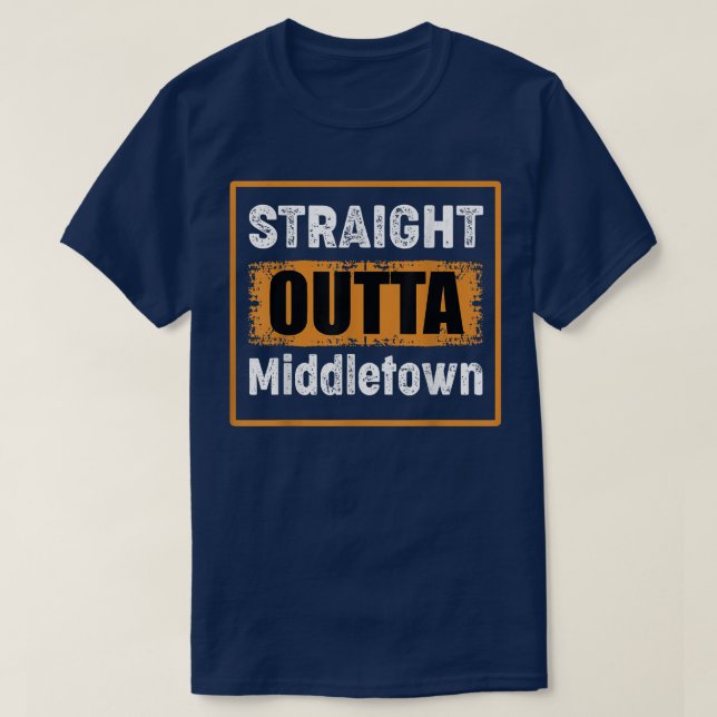 Straight Outta Middletown Ohio USA Retro Distresse T-Shirt (Design Front)