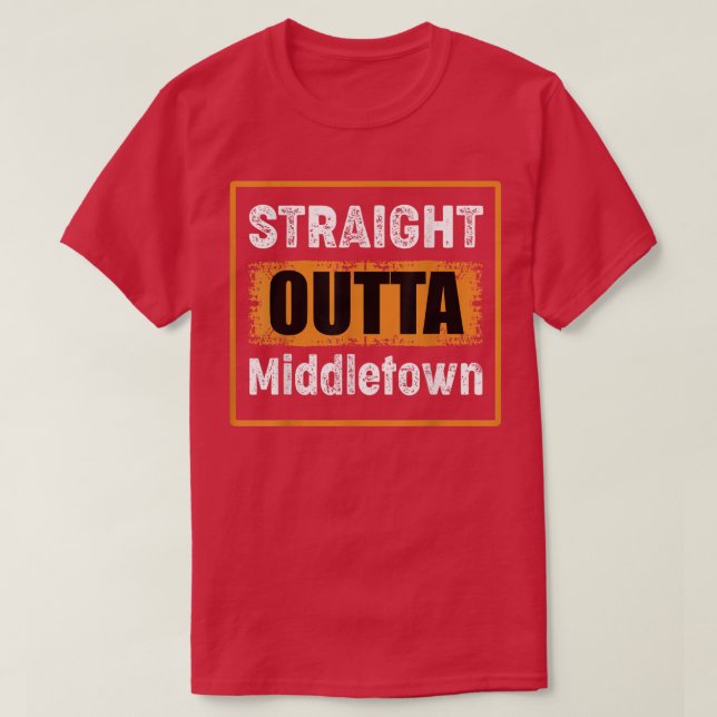 Straight Outta Middletown Ohio USA Retro Distresse T-Shirt (Design Front)