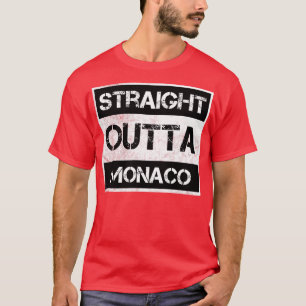Straight Outta Monaco Traveller Gift Country Expat T-Shirt