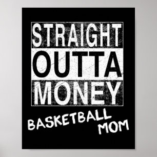 Straight Outta Money Sketll Mom Funny Poster