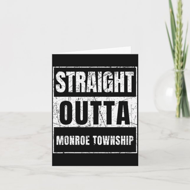 Straight Outta Monroe Township New Jersey  Card (Front)