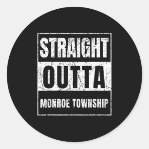 Straight Outta Monroe Township New Jersey  Classic Round Sticker