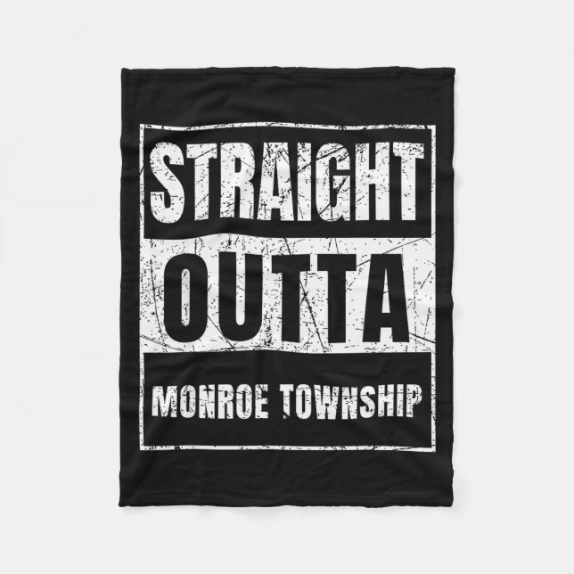 Straight Outta Monroe Township New Jersey  Fleece Blanket (Front)