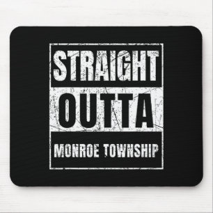 Straight Outta Monroe Township New Jersey Mouse Mat