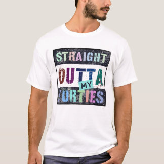 STRAIGHT OUTTA MY FORTIES Vintage 50Th Birthday 19 T-Shirt