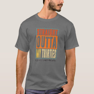 Straight Outta My Thirties 40 Years Level Unlocked T-Shirt