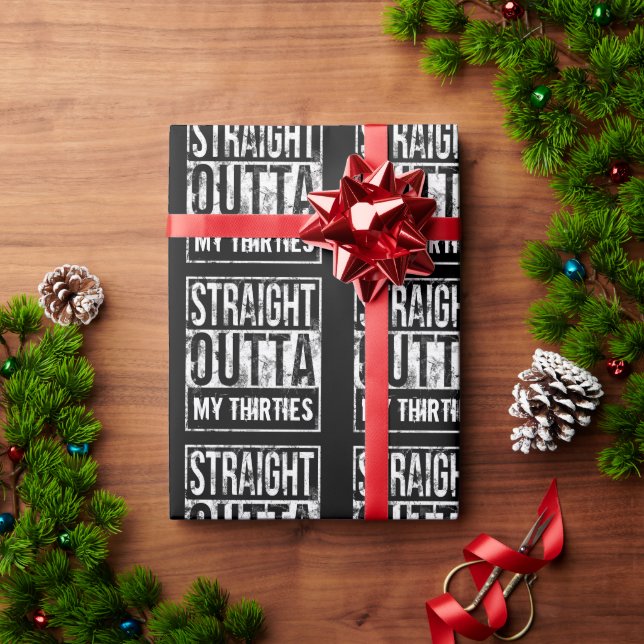 Straight Outta My Thirties 40th Birthday Party Wrapping Paper (Holiday Gift)