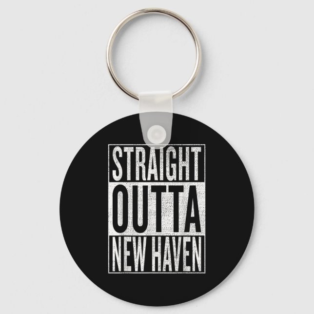 Straight Outta New Haven Great Travel &amp;  Key Ring (Front)