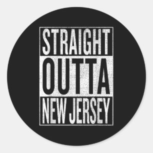 Straight Outta New Jersey Great Travel &amp;  Classic Round Sticker