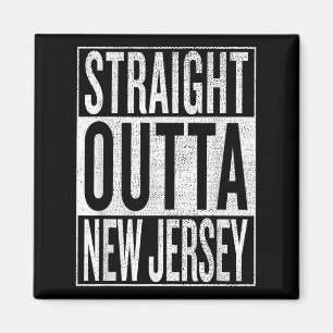 Straight Outta New Jersey Great Travel & Magnet