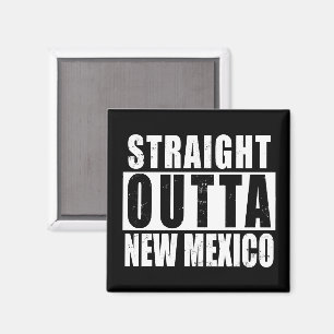 Straight Outta New Mexico Word Art Magnet
