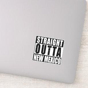 Straight Outta New Mexico Word Art Vinyl Decal