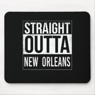 Straight Outta New Orleans - Usa American Hometown Mouse Mat