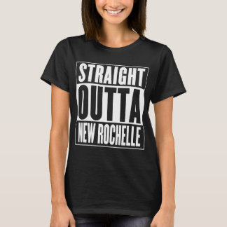 Straight Outta New Rochelle T-Shirt
