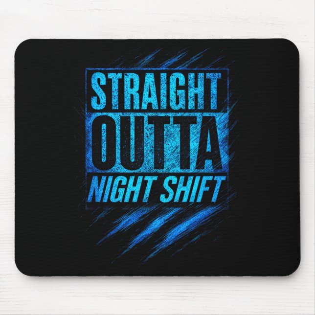 Straight Outta Night Shift - Funny Owl Workers  Mouse Mat (Front)