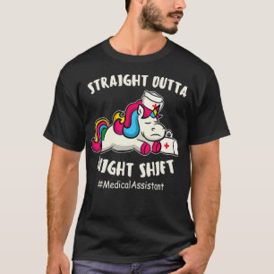 Straight Outta Night Shift Medical Assistant Unico T-Shirt
