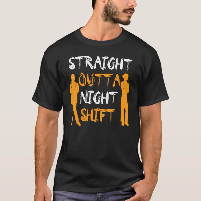Straight Outta Night Shift Nursing Night, Shift Nu T-Shirt (Front)