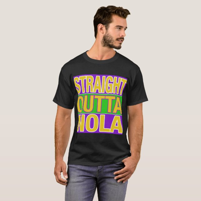 Straight Outta NOLA T-Shirt (Front Full)