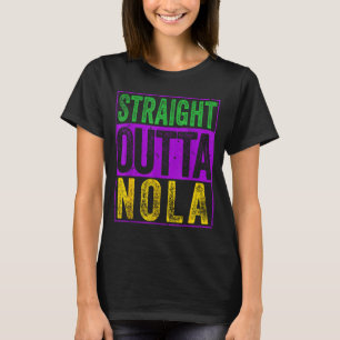 Straight Outta Nola Tee Funny New Orleans And Loui