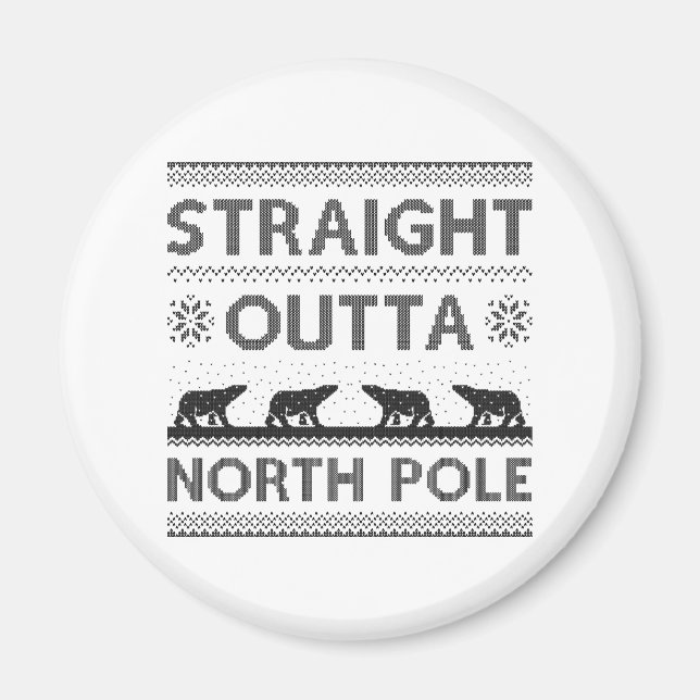 Straight Outta North Pole Magnet (Front)