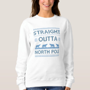 Straight Outta North Pole Sweatshirt