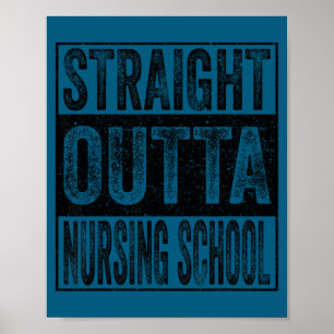 Straight outta nursing school class of 2026 poster