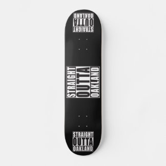Straight Outta Oakland Black Skateboard