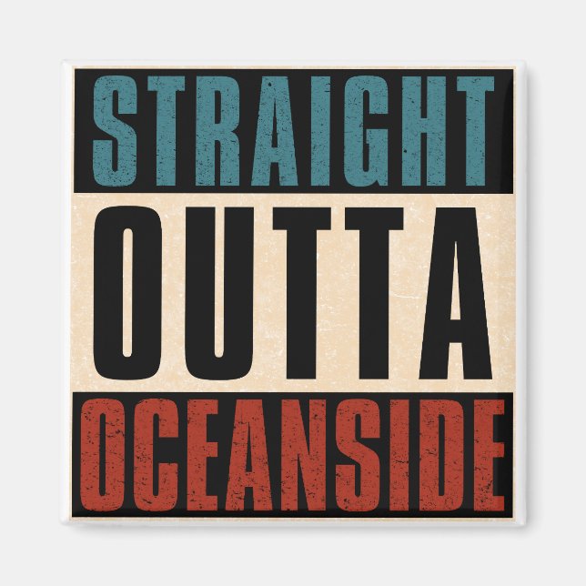 Straight Outta Oceanside California CA Magnet (Front)