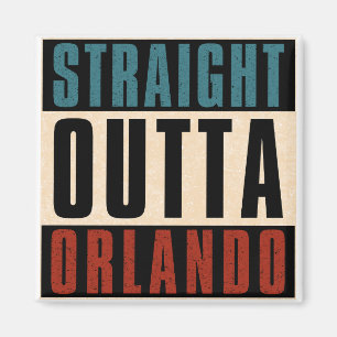 Straight Outta Orlando Florida FL Magnet