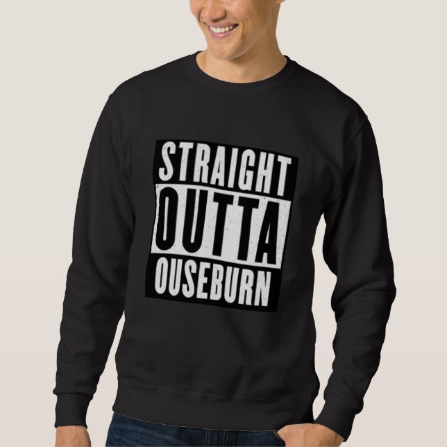 Straight Outta Ouseburn Sweatshirt (Front)
