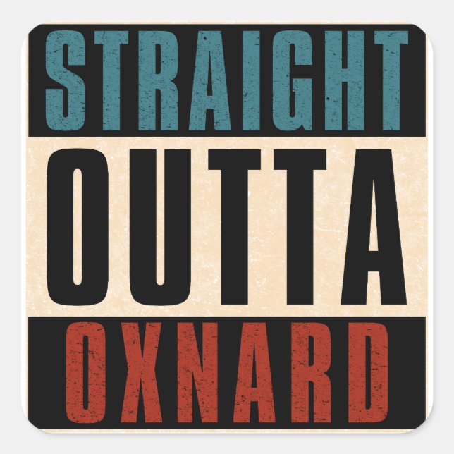Straight Outta Oxnard California CA Square Sticker (Front)