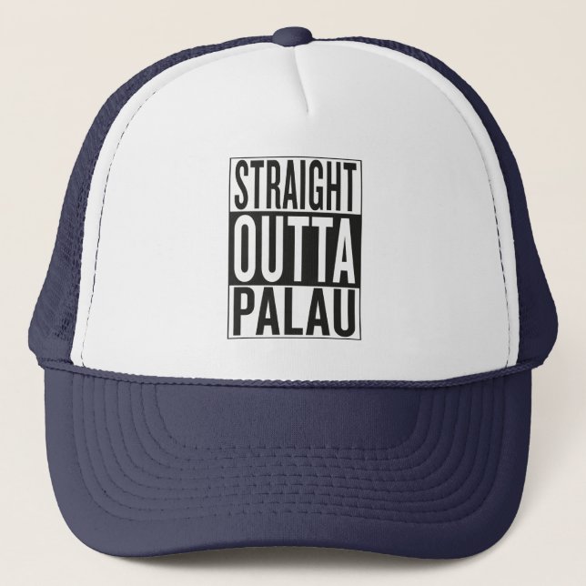 straight outta Palau Trucker Hat (Front)
