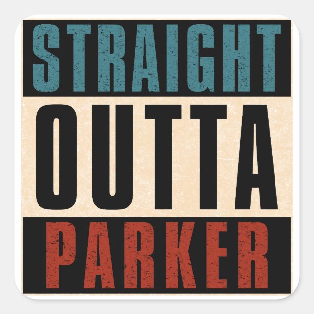 Straight Outta Parker Colorado CO Square Sticker (Front)
