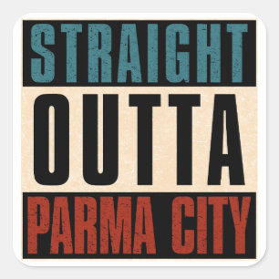 Straight Outta Parma Ohio OH Square Sticker