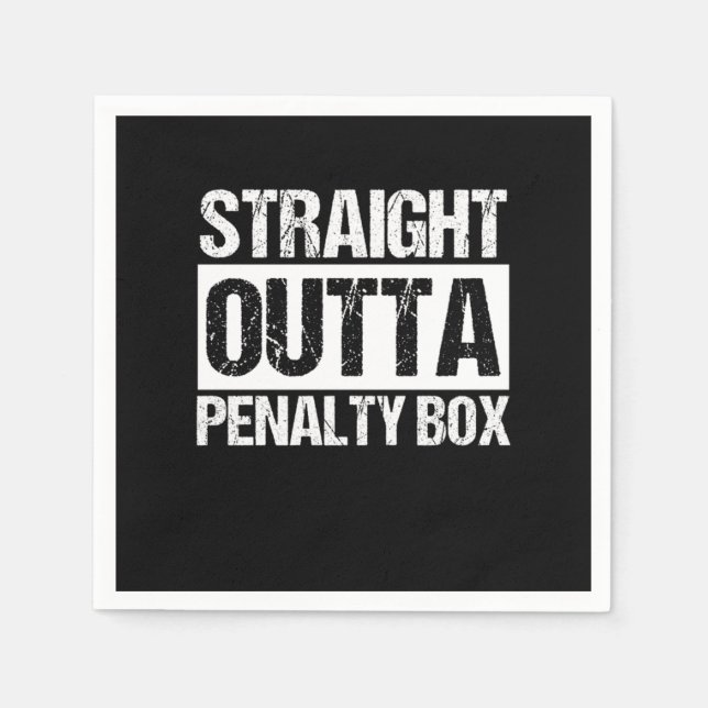 Straight Outta Penalty Box Sports Ice Hockey Gift Napkin (Front)