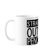 Straight Outta Pencils Mug