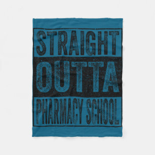 Straight outta pharmacy school class of 2026 fleece blanket