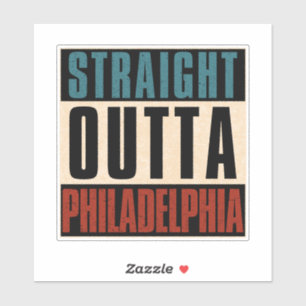 Straight Outta Philadelphia Pennsylvania PA USA