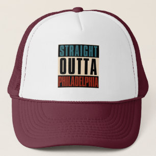 Straight Outta Philadelphia Pennsylvania PA USA Trucker Hat