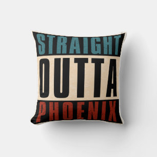 Straight Outta Phoenix Arizona AZ USA Cushion