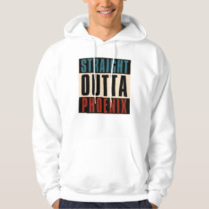 Straight Outta Phoenix Arizona AZ USA Hoodie