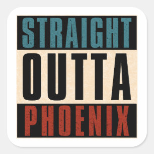 Straight Outta Phoenix Arizona AZ USA Square Sticker