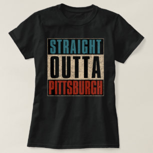 Straight Outta Pittsburgh Pennsylvania PA T-Shirt