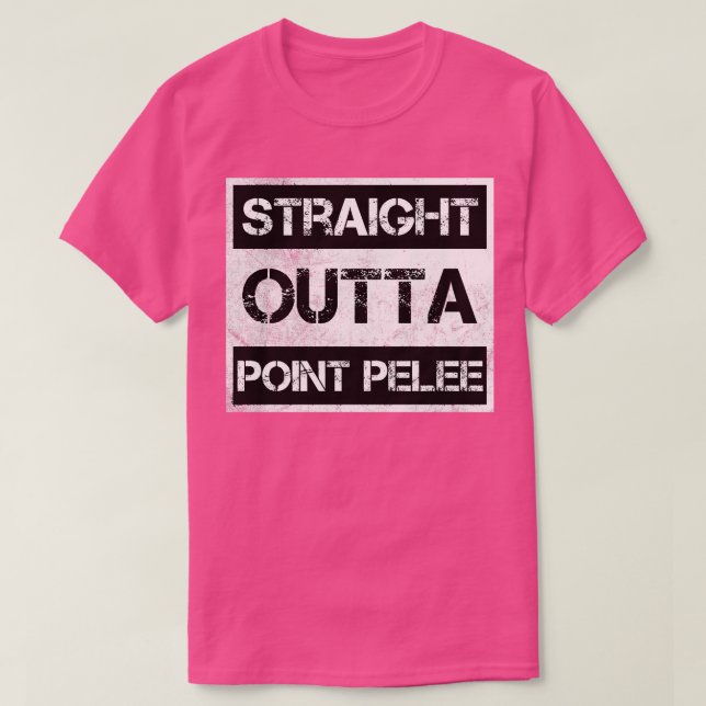 Straight Outta Point Pelee National Park Canada Vi T-Shirt (Design Front)