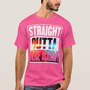 Straight Outta Police Academy Future Police Office T-Shirt