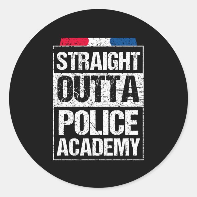 Straight Outta Police Academy Policeman Police Off Classic Round Sticker (Front)