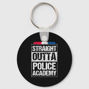 Straight Outta Police Academy Policeman Police Off Key Ring